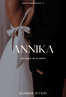 Annika (libro 3 Mafia Romanov).