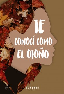 Te conocí como el otoño