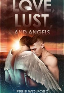 Love, Lust and Angels: La Historia De Un Demonio Gay