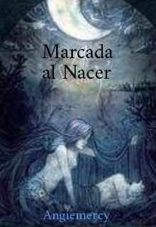 Marcada al Nacer