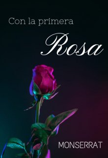 Con La Primera Rosa [la mente perversa de un asesino]