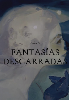 Fantasías Desgarradas