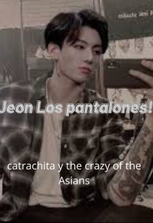 Jeon Los pantalos (jeon jungkook)