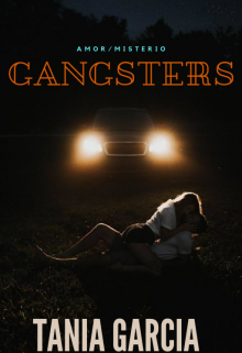 Libro. "Gangsters ||corrigiendo||" Leer online