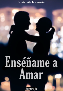 Enséñame a Amar