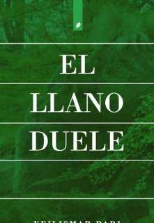 El Llano Duele