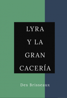 Lyra y la gran cacería