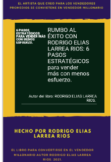 Rumbo Al Éxito Con Rodrigo Elias Larrea Rios. 