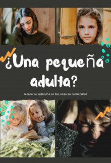 ¿una pequeña adulta?