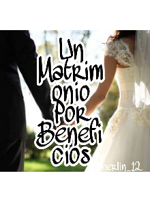 Un matrimonio por beneficio