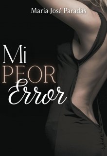 Mi peor error