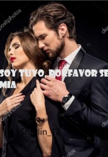 Soy Tuyo, Porfavor Se Mia.