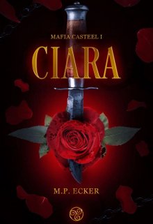Libro. "Ciara (mafia Casteel I)" Leer online