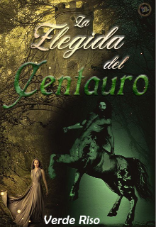 Libro. "La elegida del Centauro" Leer online