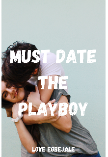 Book. "Must Date The Playboy" read online