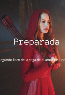 Preparada (libro Ii ; Saga: el amor de lunas)