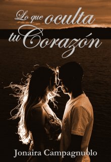 Lo que oculta tu corazón (suspenso romántico)