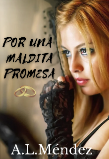 Libro. "Por una maldita promesa (serie Casadas 2)" Leer online