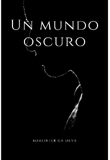 Un mundo oscuro