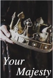 Your Majesty (volumen I)