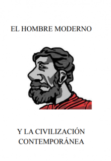El Hombre Moderno Y La Civilización Contemporánea 
