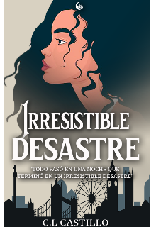 Irresistible Desastre