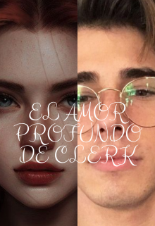 El amor profundo de Clerk