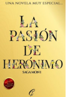 La pasión de Herónimo 1 y 2 [solo hasta el capítulo 32]