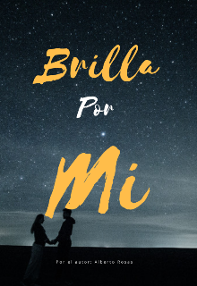 Brilla por mi 