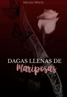 Libro. "Dagas Llenas de Mariposas" Leer online