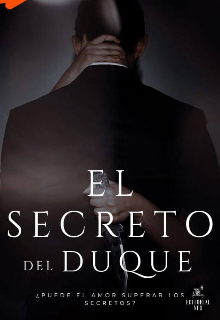 Libro. "El secreto del Duque [borrador sin correciones]" Leer online