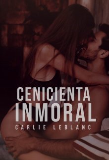 Libro. "Cenicienta Inmoral " Leer online