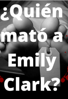 ¿quién mató a Emily Clark?