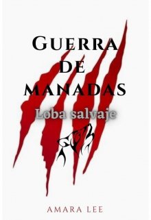 Guerra De Manadas: Loba salvaje