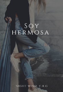 Soy hermosa