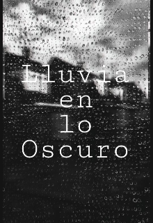 Lluvia en lo Oscuro