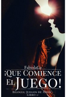 ¡ Que comience el juego! -Libro 1-