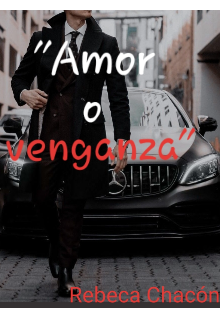 " Amor o venganza"