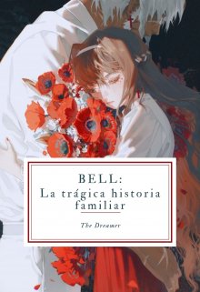 Bell: la trágica historia familiar [editada]