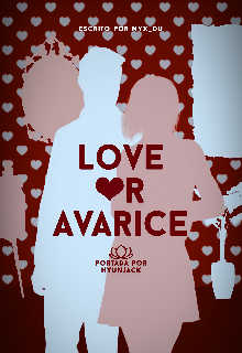 Love or Avarice 