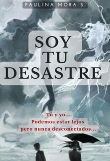 Soy tu desastre 