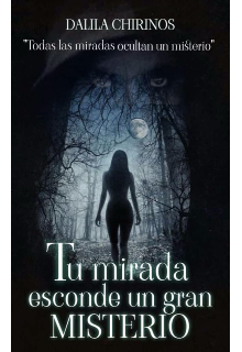 Tu mirada esconde un gran misterio