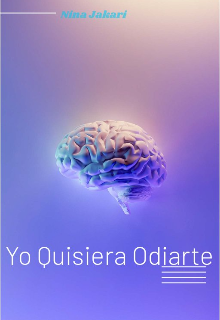 Yo Quisiera Odiarte