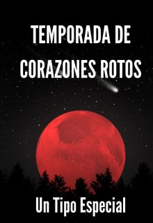 Temporada de corazones rotos (fanfic de Luna Nueva)