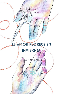 El Amor Florece En Invierno - Para Ann