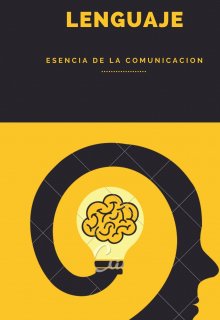 El Lenguaje: Esencia De La ComunicaciÓn