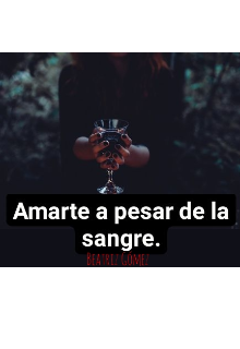 Amarte a pesar de la sangre 