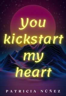 Libro. "You kickstart my heart" Leer online