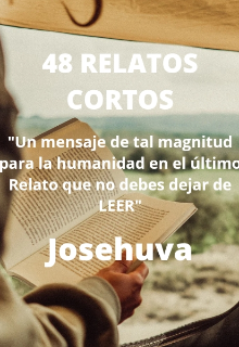 48 Relatos Cortos Josehuva