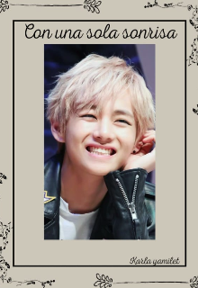 Con una sola sonrisa ||~taehyung